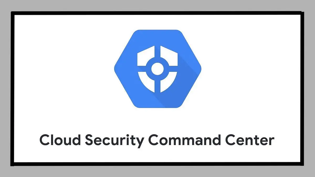 Google Cloud Security Command Center: Everything You Need to Know