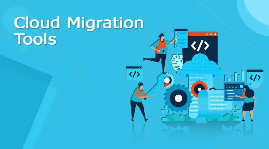 Streamline Your Cloud Migration Process with the Top Cloud Migration Tools